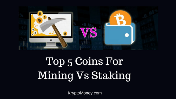 pow vs pos | proof of work vs proof of stake | mining coins vs staking coins