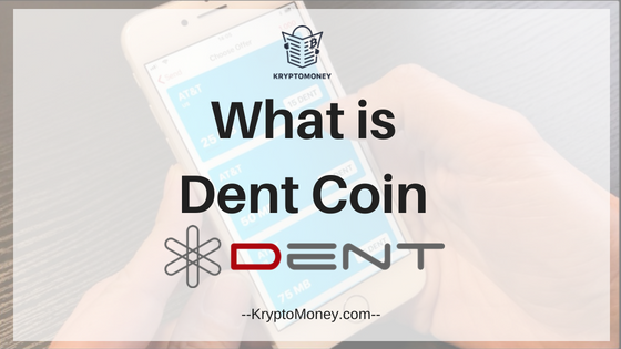 what is dent coin | dent blockchain | dent coin | dent cryptocurrency | dent ethereum blockhain | dent mobile app